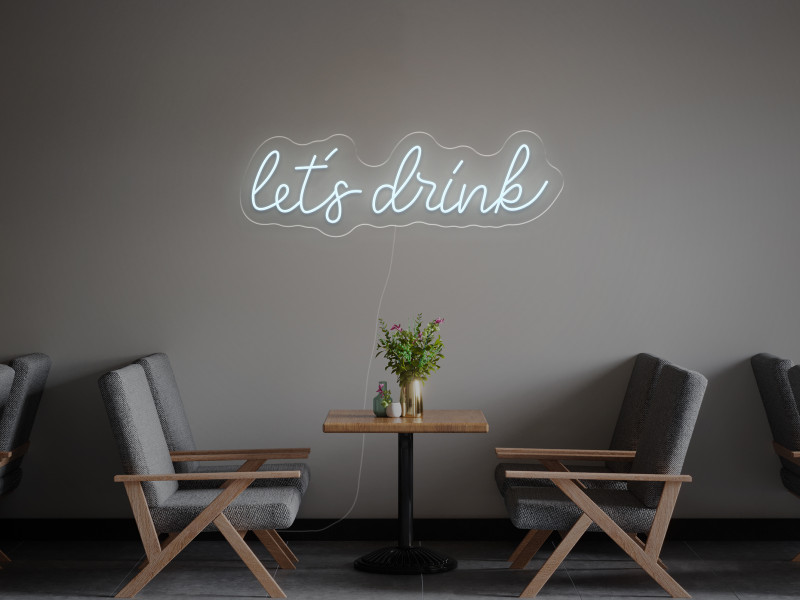 Let`s Drink - Neon LED Schild